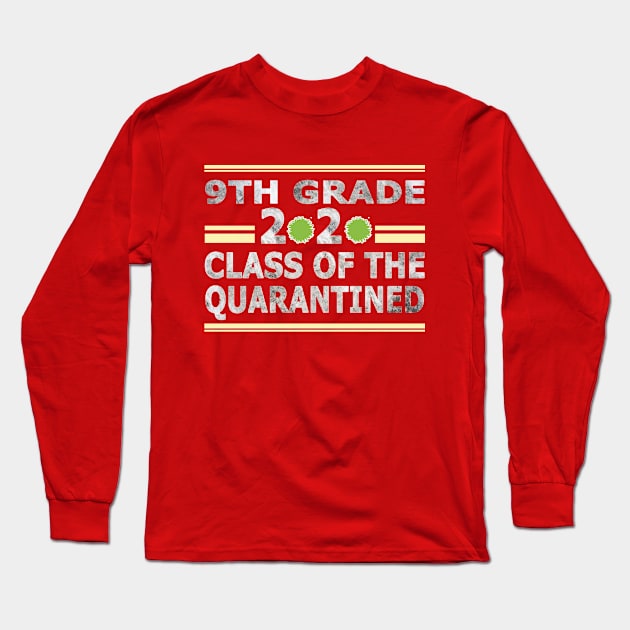 9th grade 2020 class of the quarantined Long Sleeve T-Shirt by BaronBoutiquesStore